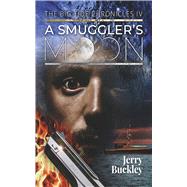 A Smuggler's Moon by Buckley, Jerry, 9798317813383