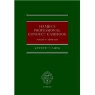 Hamer's Professional Conduct Casebook by Hamer, Kenneth, 9780192883384