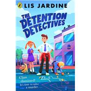 The Detention Detectives by Jardine, Lis, 9780241523384