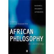 African Philosophy An Anthology by Eze, Emmanuel Chukwudi, 9780631203384