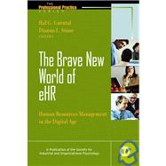 The Brave New World of eHR Human Resources in the Digital Age by Gueutal, Hal; Stone, Dianna L.; Salas, Eduardo, 9780787973384