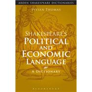 Shakespeare's Political and Economic Language by Thomas, Vivian; Clark, Sandra, 9781472573384