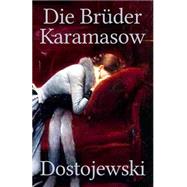 Die Bruder Karamasow by Dostojewski, Fjodor Michailowitsch; Rohl, Hermann; Braun, Hans-peter, 9781505613384