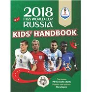2018 FIFA World Cup Russia Kids' Handbook by Pettman, Kevin, 9781783123384