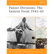 Panzer Divisions The Eastern Front 194143 by Battistelli, Pier Paolo, 9781846033384