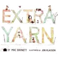 Extra Yarn by Barnett, Mac; Klassen, Jon, 9780061953385