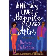 And They Lived Happily Ever After A Magical OwnVoices RomCom by Beharrie, Therese, 9781420153385
