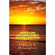 Sudden Glory Awakening Prompt Obedience by Mclaughlin, Rebecca R., 9781490453385