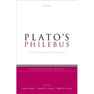 Plato's Philebus A Philosophical Discussion by Dimas, Panos; Jones, Russell E.; Lear, Gabriel R., 9780198803386