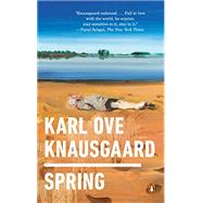 Spring by Knausgaard, Karl Ove; Bjerger, Anna; Burkey, Ingvlid, 9780399563386