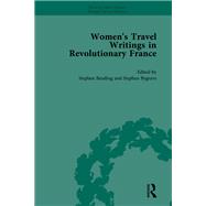 Women's Travel Writings in Revolutionary France, Part I Vol 3 by Stephen Bending; Stephen Bygrave, 9781040293386