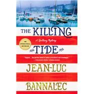 The Killing Tide by Bannalec, Jean-Luc; Millar, Peter, 9781250173386