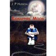 Kidnappers' Moon by Hudson, J. P.; Arkin, Michael, 9781456403386