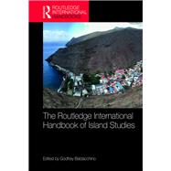 The International Handbook of Island Studies: A World of Islands by Baldacchino; Godfrey, 9781472483386