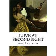 Love at Second Sight by Leverson, Ada, 9781502483386