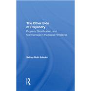 The Other Side Of Polyandry by Sidney Ruth Schuler, 9780429313387