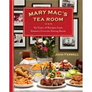 Mary Mac's Tea Room 70 Years of Recipes from Atlanta's Favorite Dining Room by Ferrell, John, 9780740793387