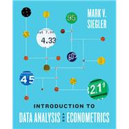 Introduction to Data Analysis and Econometrics by Siegler, Mark V., 9781324103387