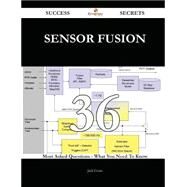 Sensor Fusion: 36 Most Asked Questions on Sensor Fusion - What You Need to Know by Evans, Jack, 9781488863387