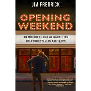 Opening Weekend by Jim Fredrick, 9781496853387