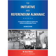The Initiative and Referendum Almanac by Waters, M. Dane, 9781531013387