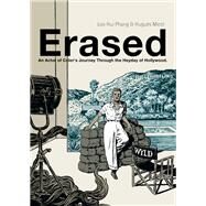 ERASED An Actor of Color's Journey Through the Heyday of Hollywood by Phang, Loo Hui; Micol, Hugues, 9781681123387