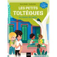 Les petits toltques - Les doutes de Lupita - CP/CE1 6/7 ans by Aurore Aimelet, 9782401083387