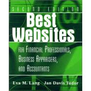 Best Websites for Financial Professionals, Business Appraisers, and Accountants by Lang, Eva M.; Tudor, Jan Davis, 9780471333388