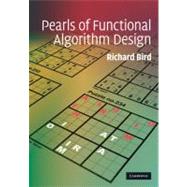 Pearls of Functional Algorithm Design by Richard Bird, 9780521513388