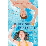 The Other Side of Infinity by Joan F. Smith, 9781250843388