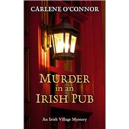 Murder in an Irish Pub by O'Connor, Carlene, 9781432863388