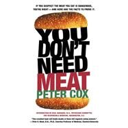 You Don't Need Meat by Cox, Peter, 9780312303389