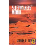 Sleepwalkers' World by Dickson, Gordon R., 9780786243389