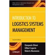 Introduction to Logistics Systems Management by Ghiani, Gianpaolo; Laporte, Gilbert; Musmanno, Roberto, 9781119943389