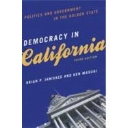 Democracy in California Politics and Government in the Golden State by Janiskee, By Brian P.; Masugi, Ken, 9781442203389