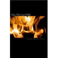 Eric, the Last Child by Gulley, Stewart Marshall, 9781453643389