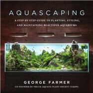 Aquascaping by Farmer, George, 9781510753389