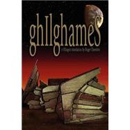 Gilgamesh : A Klingon Translation by Cheesbro, Roger; Schoen, Lawrence M., 9781587153389