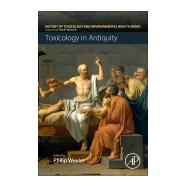 Toxicology in Antiquity by Wexler, Philip, 9780128153390