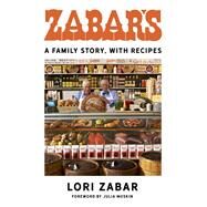 Zabar's A Family Story, with Recipes by Zabar, Lori; Moskin, Julia, 9780805243390