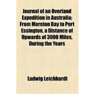 Journal of an Overland Expedition in Australia by Leichhardt, Ludwig, 9781153633390