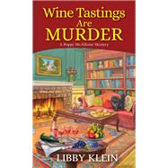 Wine Tastings Are Murder by Klein, Libby, 9781496723390