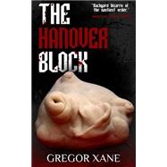 The Hanover Block by Xane, Gregor, 9781503193390