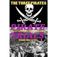 The Three Pirates - the Islet of the Virgin by Huggins Point; Jones, Justin; Rossignol, Ken; Rogers, William Allen; Varium, George Edward, 9781511563390