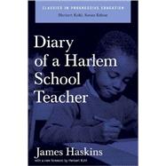 Diary of a Harlem School Teacher by Haskins, James, 9781595583390