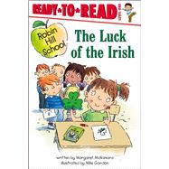The Luck of the Irish Ready-to-Read Level 1 by McNamara, Margaret; Gordon, Mike, 9781665943390