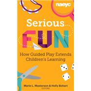 Serious Fun by Masterson, Marie L.; Bohart, Holly, 9781938113390