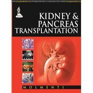 Kidney and Pancreas Transplantation by Molmenti, Ernesto Pompeo, M.D., Ph.D.; Dowling, Michael J.; Smith, Lawrence G.; Shapiro, Ron, 9789351523390