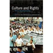 Culture and Rights: Anthropological Perspectives by Edited by Jane K. Cowan , Marie-Bénédicte Dembour , Richard A. Wilson, 9780521793391