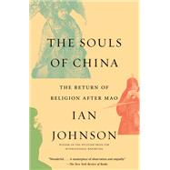 The Souls of China The Return of Religion After Mao by Johnson, Ian, 9780804173391
